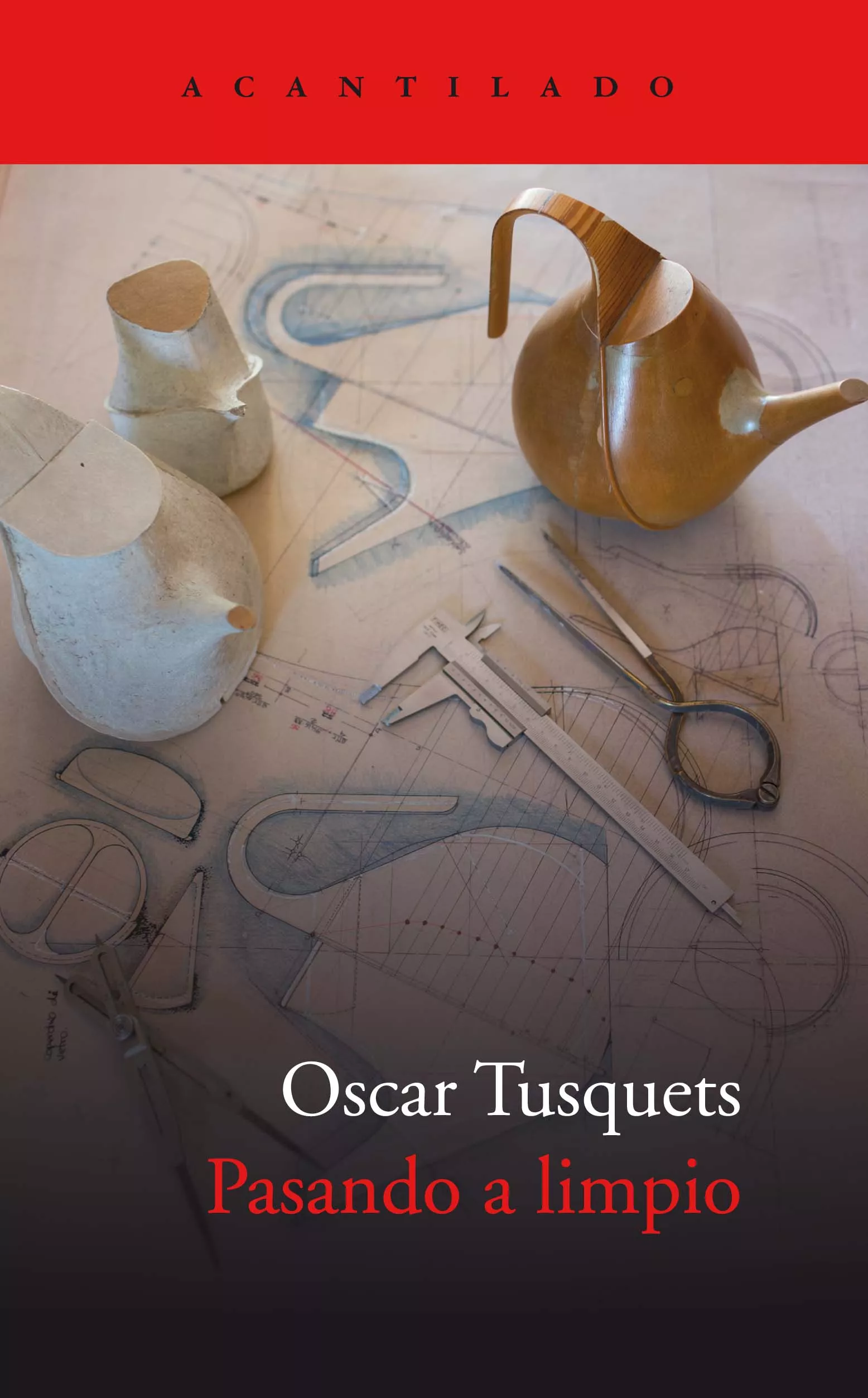 Portada del Libro Pasando A Limpio de Oscar Tusquets Blanca - 9788417902049