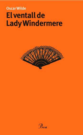 Portada del Libro El Ventall De Lady Windermere de Oscar Wilde - 9788484379591
