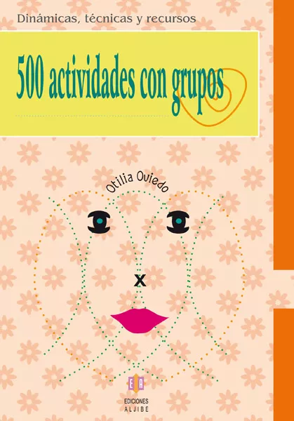 Portada del Libro 500 Actividades Con Grupos de Otilia Oviedo - 9788497003285