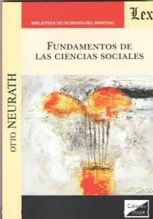 Portada del Libro Fundamentos De Las Ciencias Sociales de Otto Neurath - 9789563926798