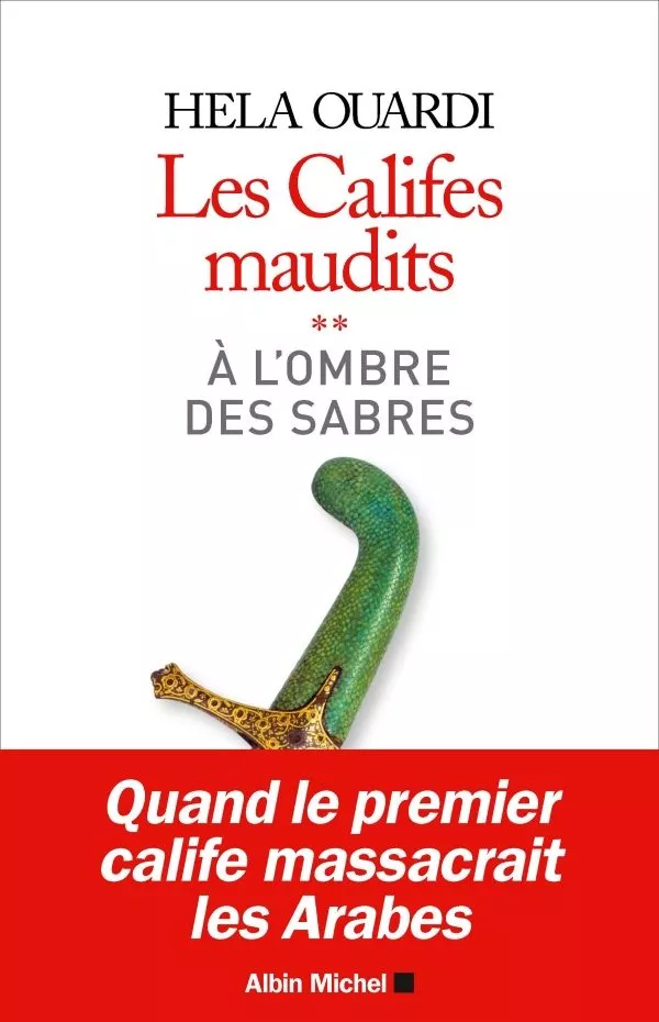 Portada del Libro Les Califes Maudits Vol.2: A L Ombre Des Sabres de Ouardi Hela - 9782226445292