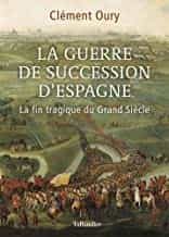 Portada del Libro La Guerre De Succession D Espagne de Oury Clement - 9791021033719