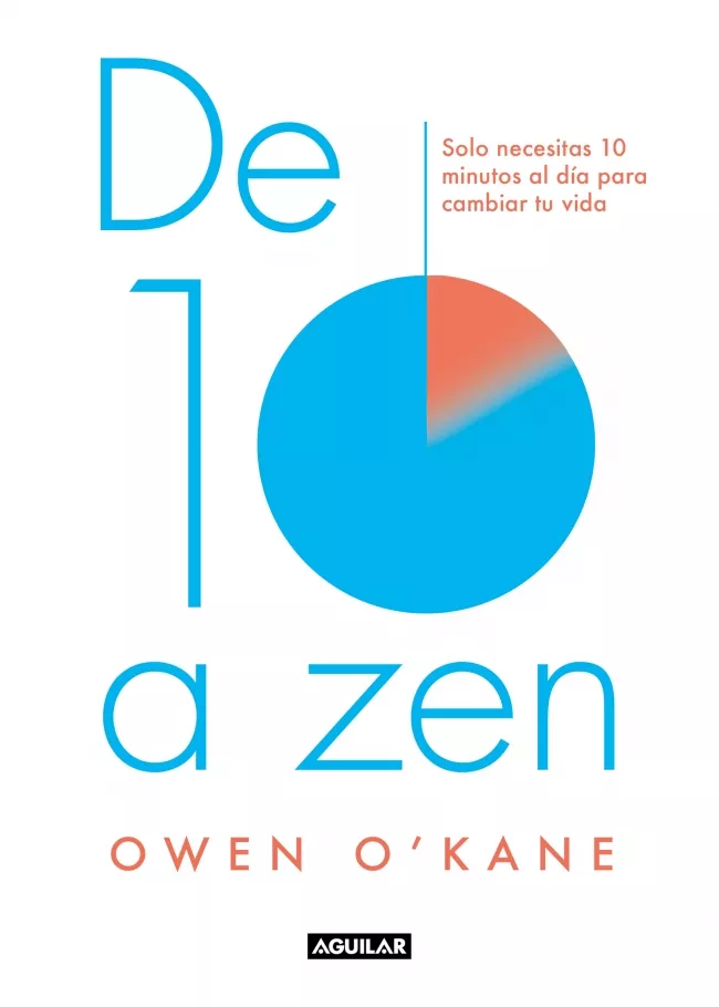Portada del Libro De Diez A Zen de Owen O´Kane - 9788403520004