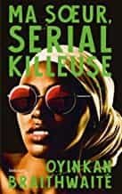 Portada del Libro Ma Soeur Serial Killeuse de Oyinkan Braithwaite - 9782290217337