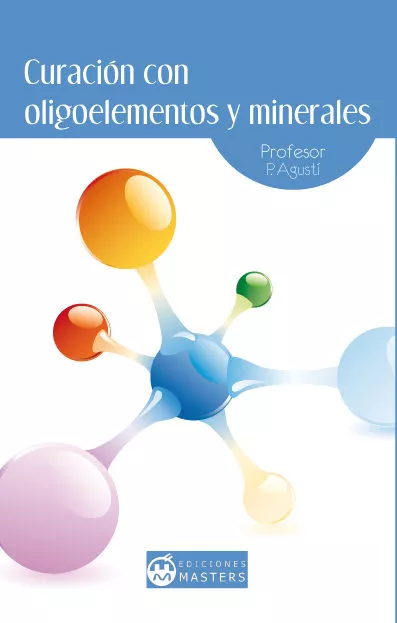 Portada del Libro Curacion Con Oligoelementos Y Minerales: Salud Vida Y Deporte de P. Agusti - 9788496319417