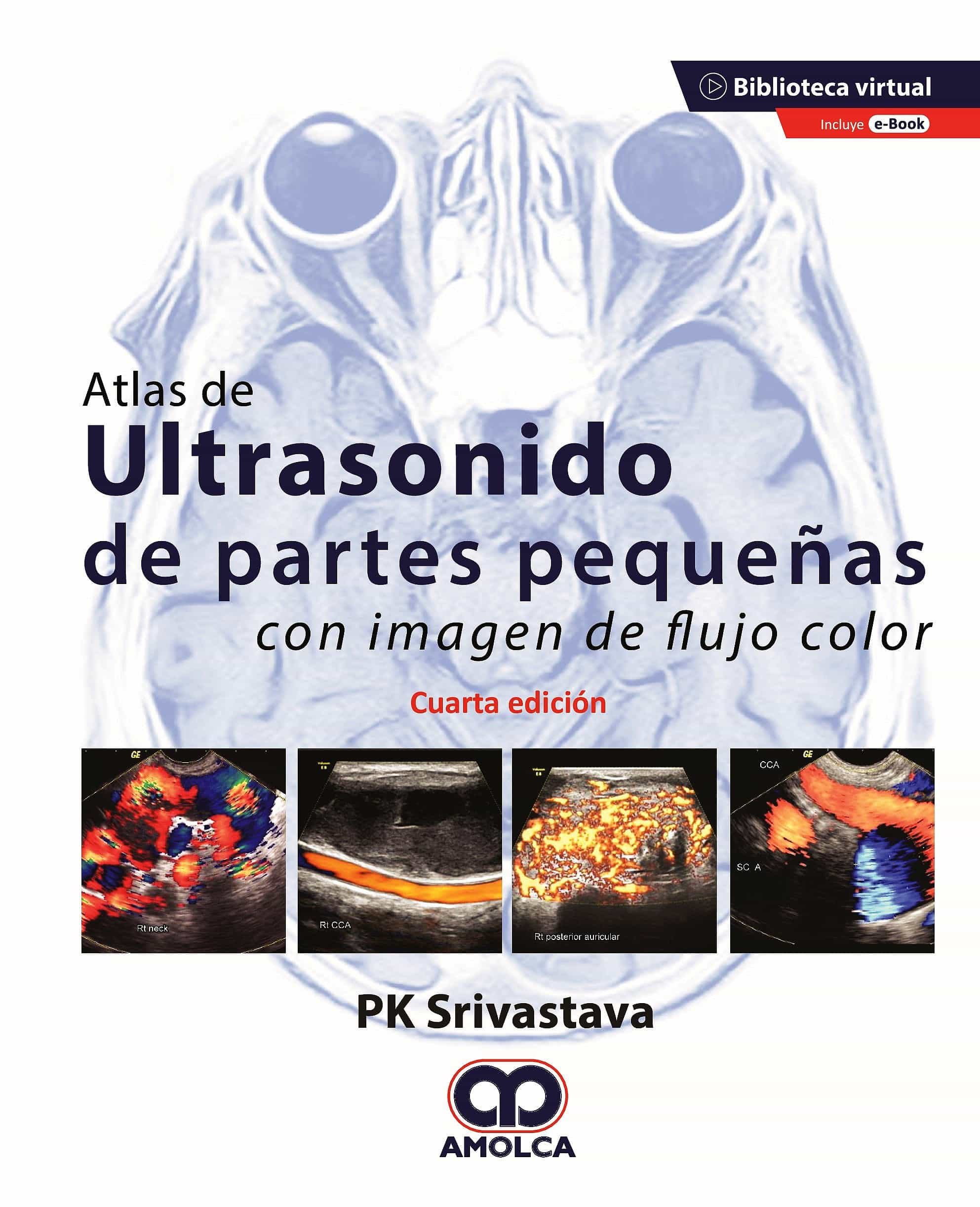 Portada del Libro Atlas De Ultrasonido De Pequeñas Partes Con Imagen De Flujo Color de P. Srivastava - 9789585598133