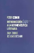 Portada del Libro Introduccion A La Hermeneutica Literaria de P. Szondi - 9788496258792