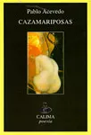 Portada del Libro Cazamariposas de Pablo Acevedo - 9788496458154