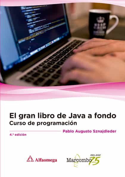 Portada del Libro El Gran Libro De Java A Fondo de Pablo Augusto Sznajdleder - 9788426728418
