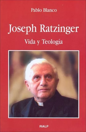 Portada del Libro Joseph Ratzinger: Vida Y Teologia de Pablo Blanco Sarto - 9788432136054
