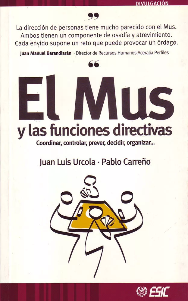 Portada del Libro El Mus Y Las Funciones Directivas: Coordinar Controlar Prever Decidir de Pablo Carreño - 9788473564021