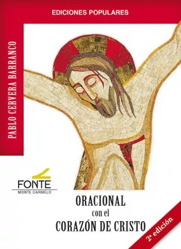 Portada del Libro Oracional Con El Corazon De Cristo de Pablo Cervera Barranco - 9788483539538
