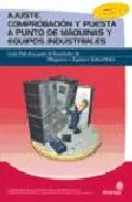 Portada del Libro Instalador De Maquinas Y Equipos De Industriales: Ajuste Comprob Acion de Pablo Comesaña Costas - 9788496153615