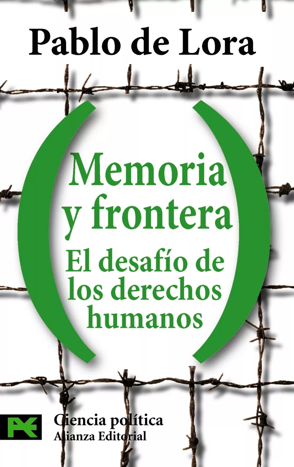 Portada del Libro Memoria Y Frontera: El Desafio De Los Derechos Humanos de Pablo De Lora Deltoro - 9788420660042