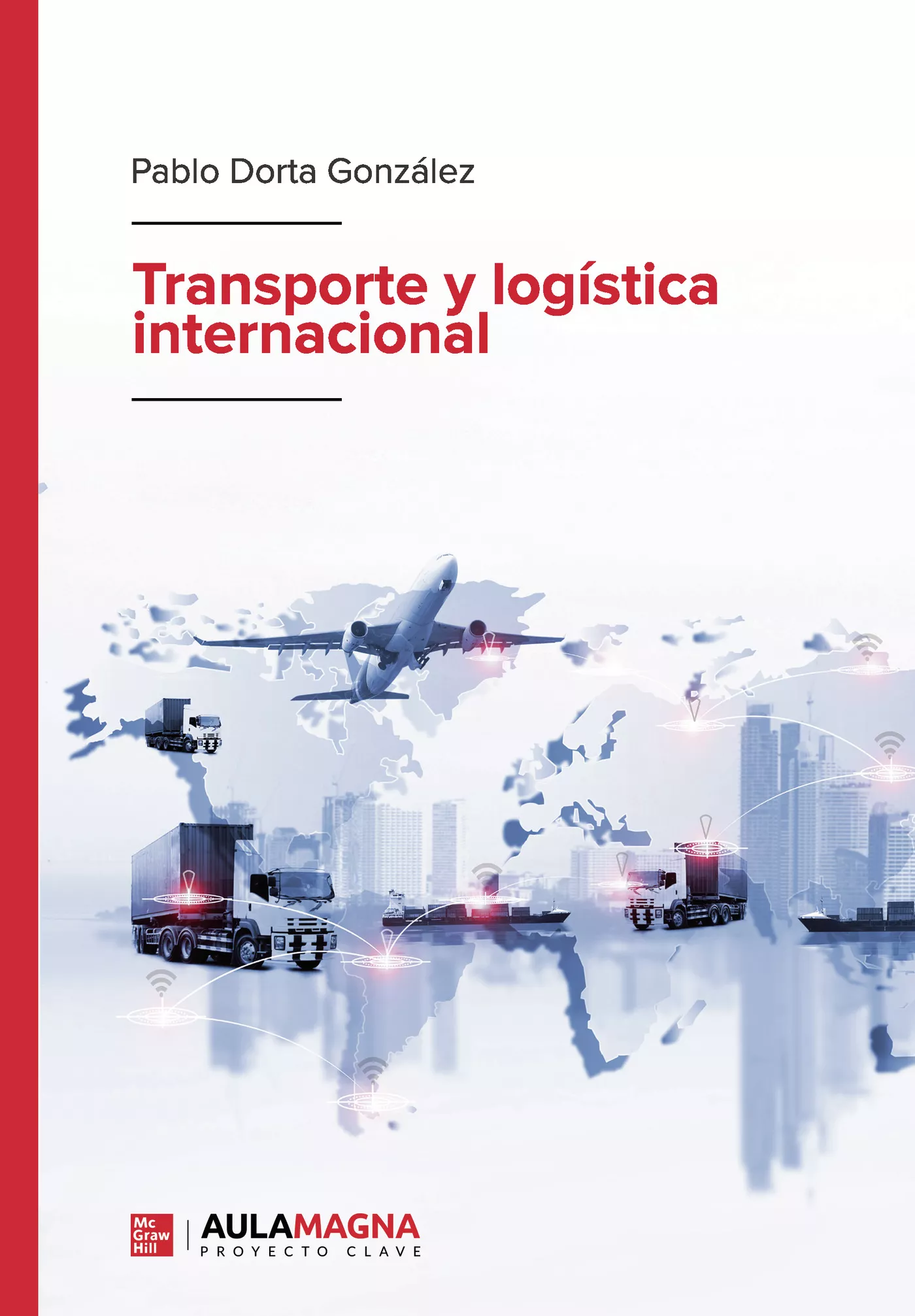 Portada del Libro Transporte Y Logistica Internacional de Pablo Dorta Gonzalez - 9788417979089