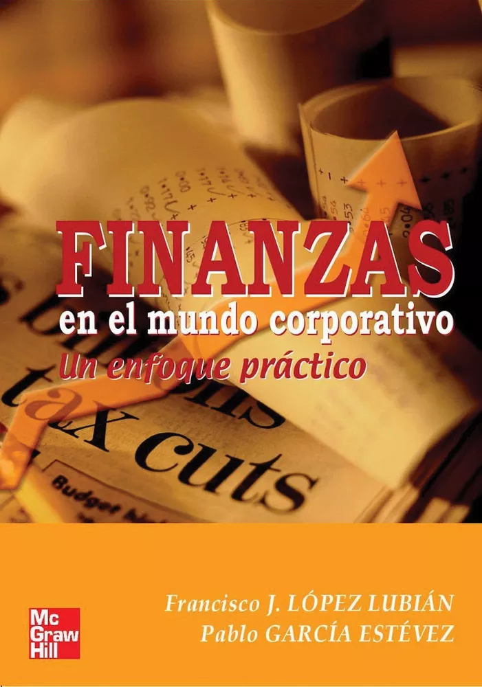 Portada del Libro Finanzas En El Mundo Corporativo: Un Enfoque Practico de Pablo Garcia Estevez - 9788448198282
