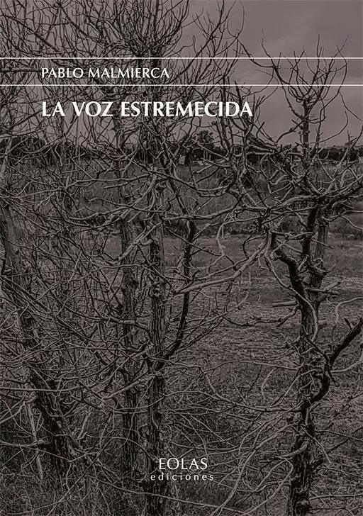 Portada del Libro La Voz Estremecida de Pablo Garcia Malmierca - 9788417315818