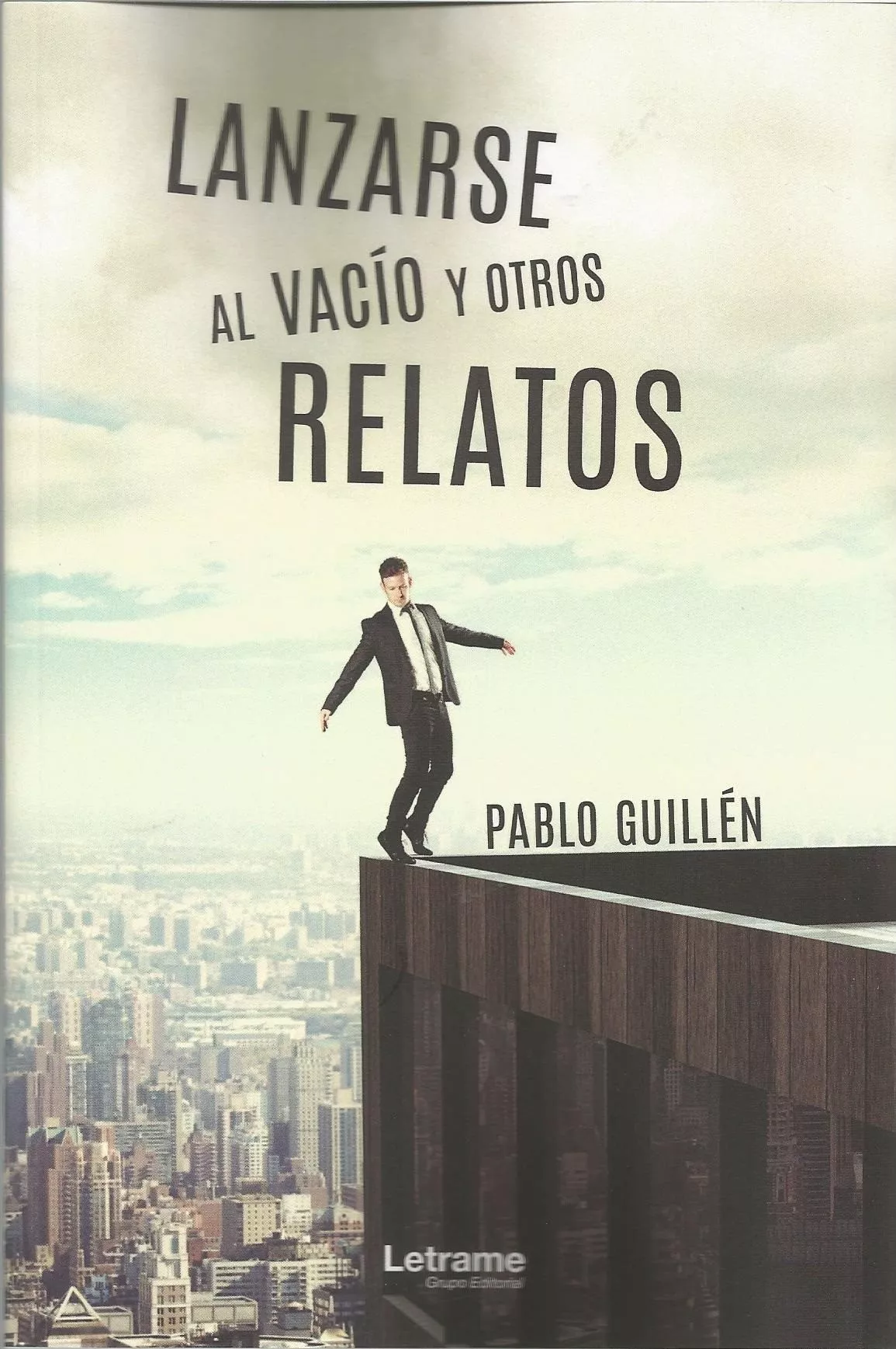 Portada del Libro Lanzarse Al Vacio de Pablo Guillen - 9788418090875