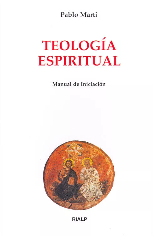 Portada del Libro Teologia Espiritual: Manual De Iniciacion de Pablo Marti Del Moral - 9788432135880