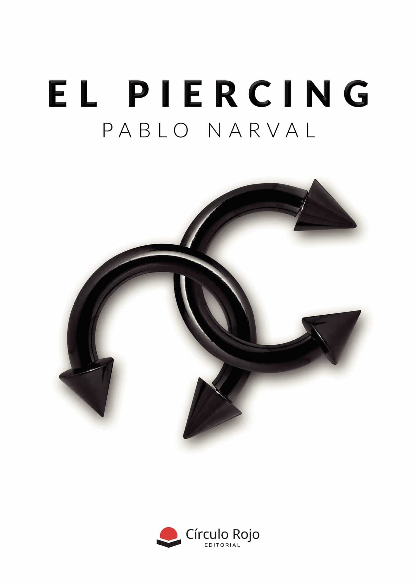 Portada del Libro El Piercing de Pablo Narval - 9788413316284