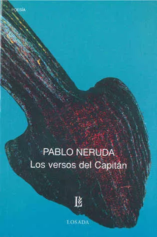 Portada del Libro Los Versos Del Capitan de Pablo Neruda - 9789500306171
