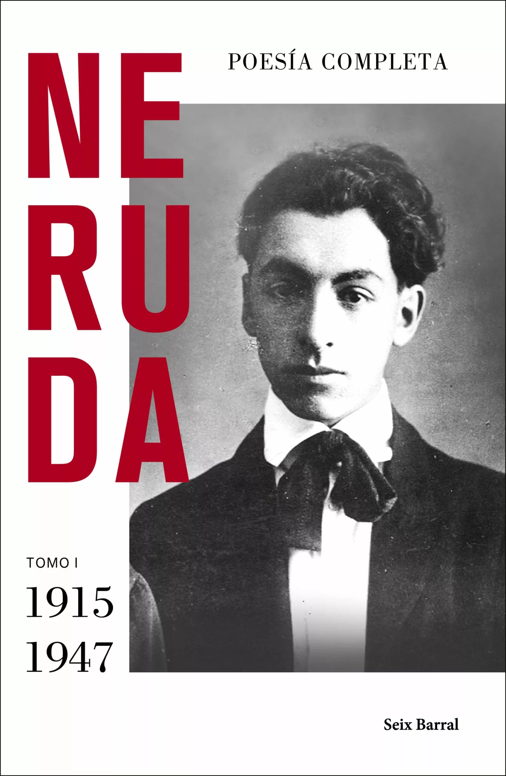 Portada del Libro Poesía Completa. Tomo I (1915 - 1947) de Pablo Neruda - 9788432235719