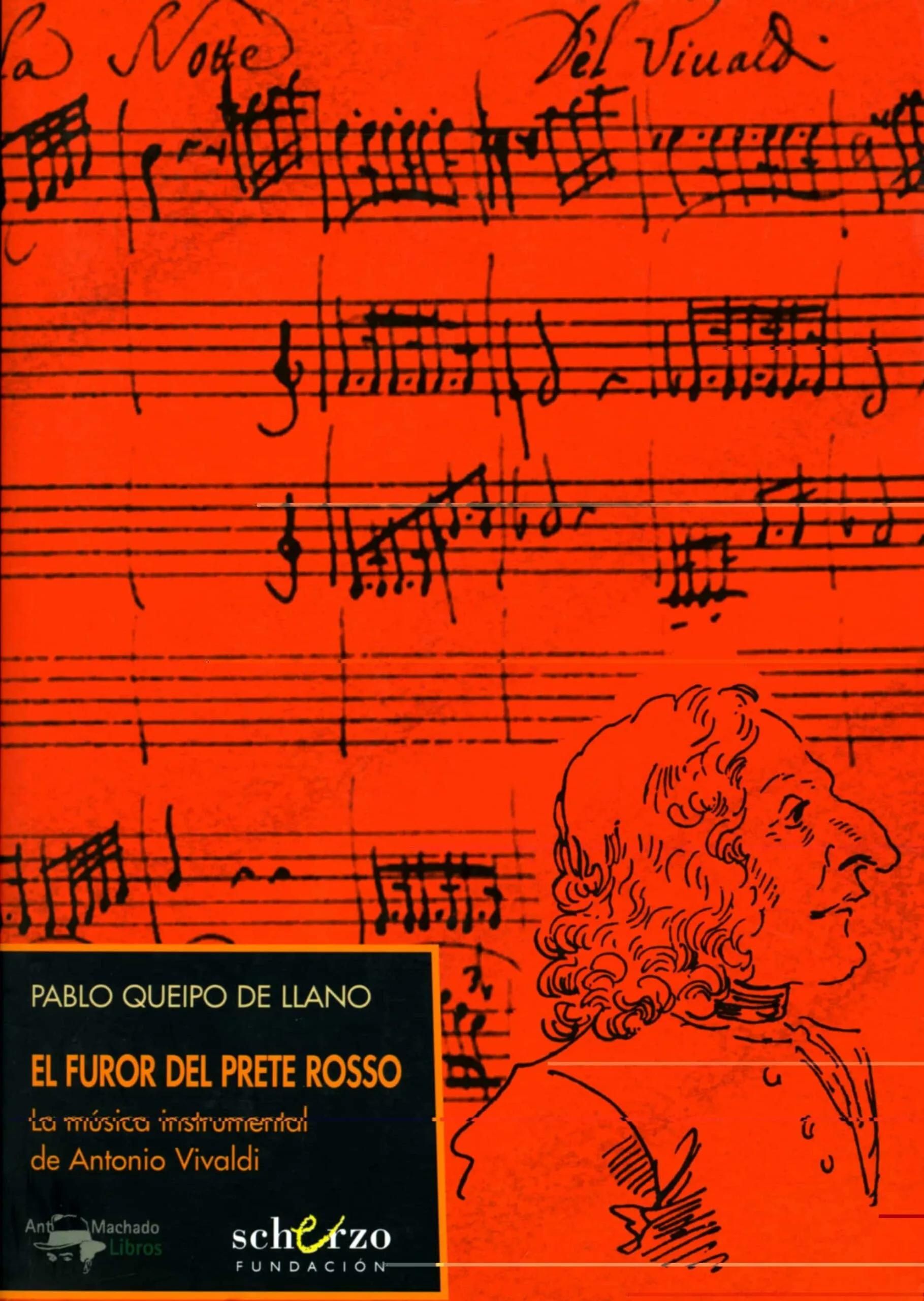 Portada del Libro El Furor Del Prete Rosso: La Musica Instrumental De Antonio Vival Di de Pablo Queipo De Llano - 9788477744412
