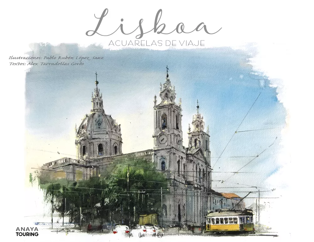 Portada del Libro Lisboa: Acuarelas De Viaje de Pablo Ruben Lopez Sanz - 9788491582168
