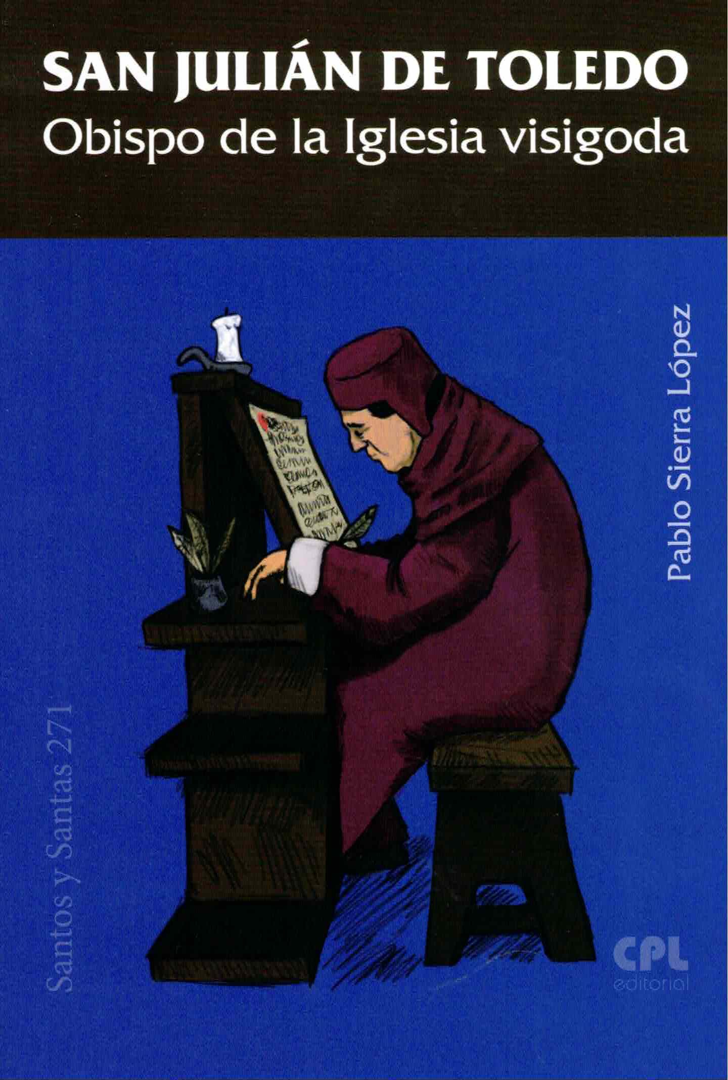 Portada del Libro San Julian De Toledo. Obispo De La Iglesia Visigoda de Pablo Sierra Lopez - 9788491652489
