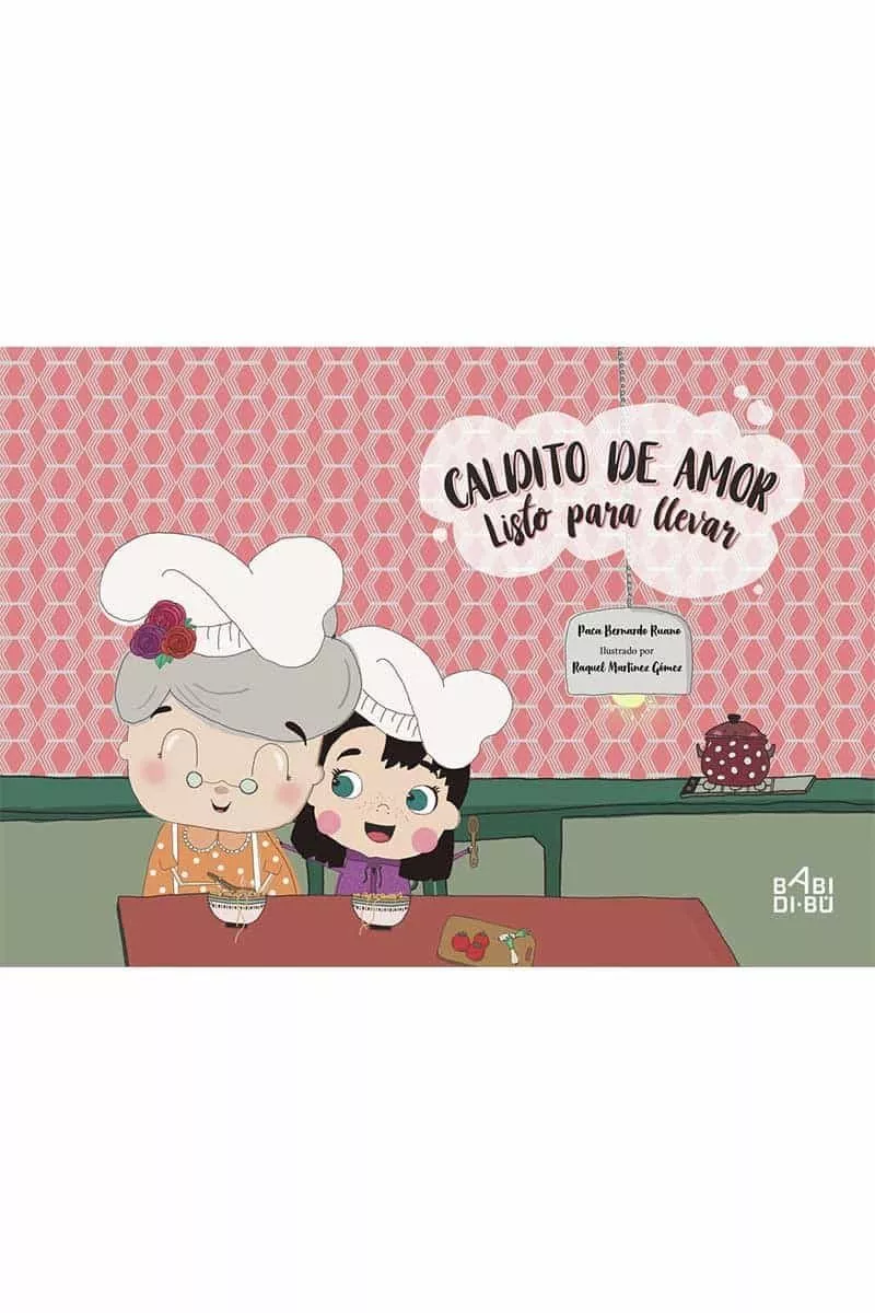 Portada del Libro Caldito De Amor Listo Para Llevar de Paca Bernardo Ruano - 9788417448967