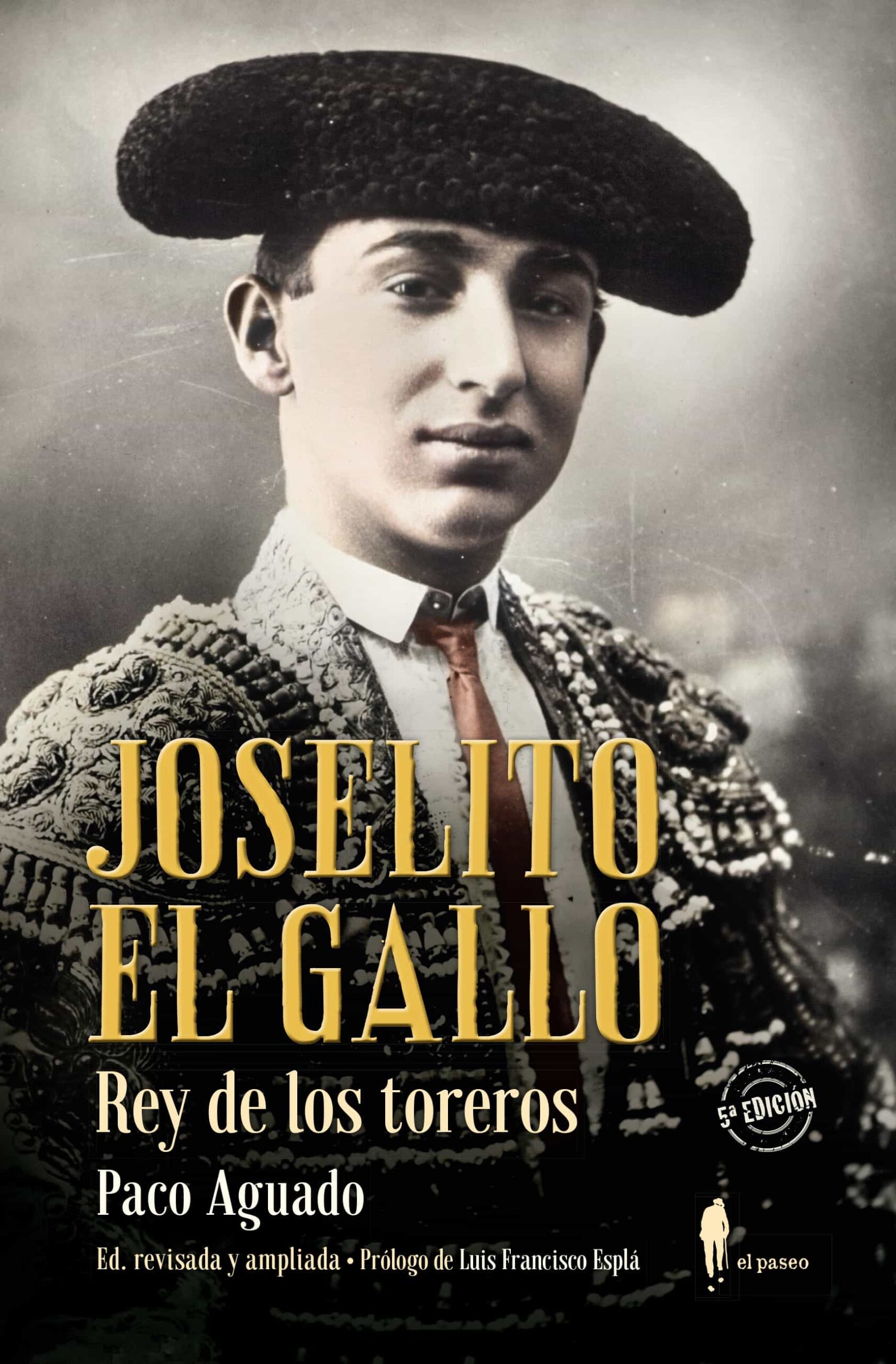 Portada del Libro Joselito El Gallo Rey De Los Toreros de Paco Aguado - 9788412140811