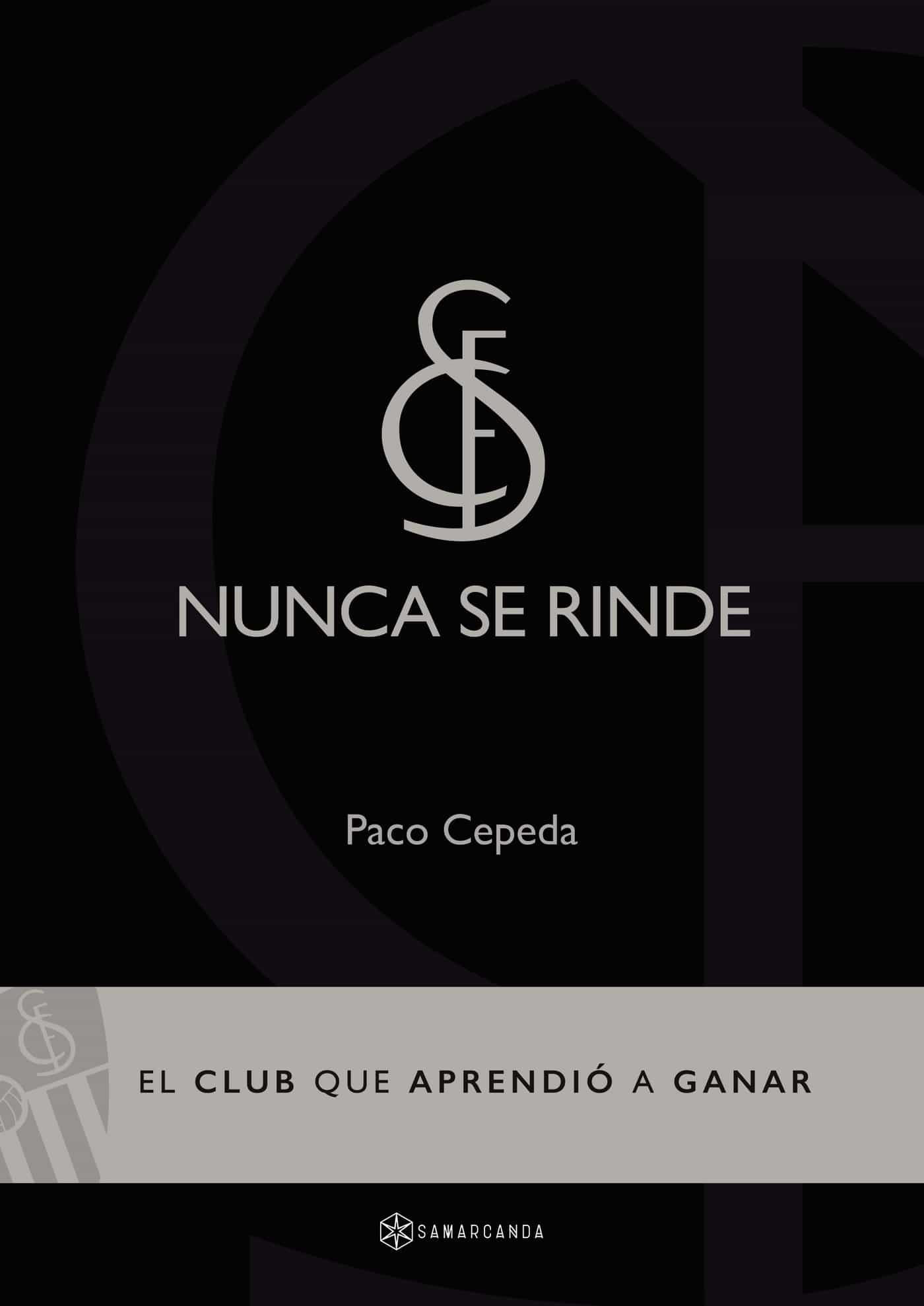 Portada del Libro Nunca Se Rinde de Paco Cepeda - 9788417103866