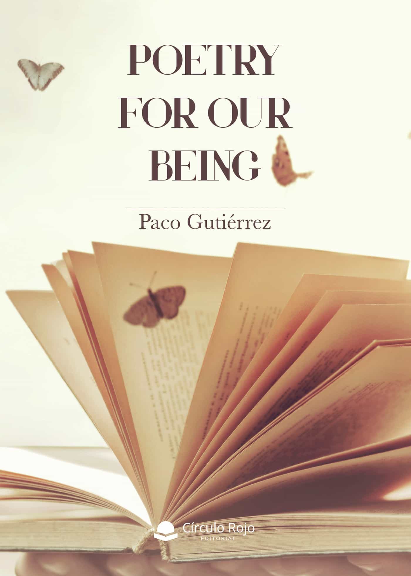 Portada del Libro Poetry For Our Being de Paco Gutierrez - 9788413630410