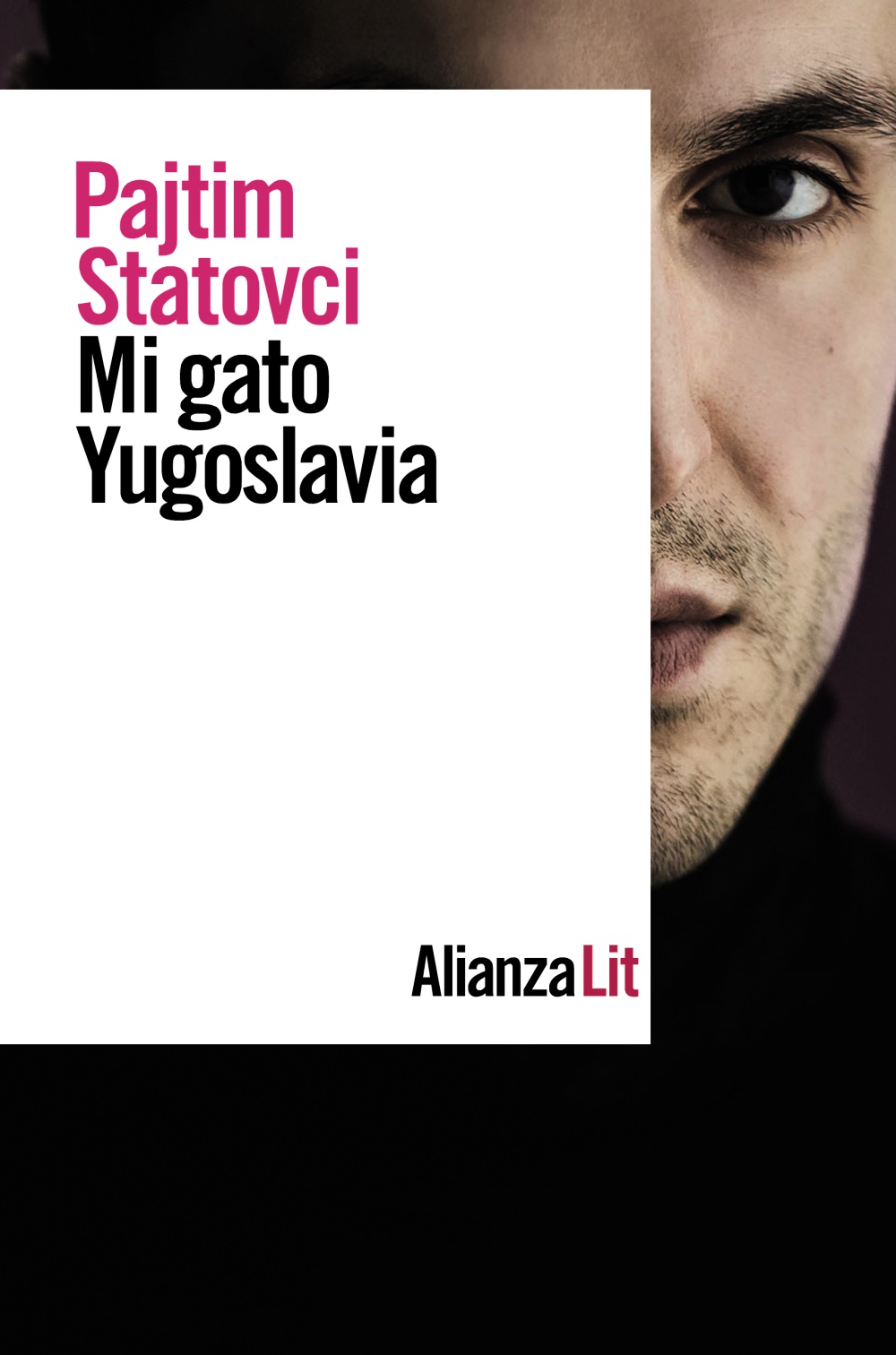 Portada del Libro Mi Gato Yugoslavia de Pajtim Statovci - 9788491818717