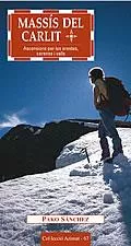 Portada del Libro Massis Del Carlit: Ascensions Per Les Arestes Carenes I Valls de Pako Sanchez - 9788497910545