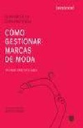 Portada del Libro Como Gestionar Marcas De Moda: El Valor De La Comunicacion de Paloma Diaz Soloaga - 9788496437579