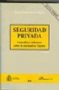 Portada del Libro Seguridad Privada. Consultas E Informes Sobre La Normativa Vigent E de Paloma Gomez Bravo Palacios - 9788497729703