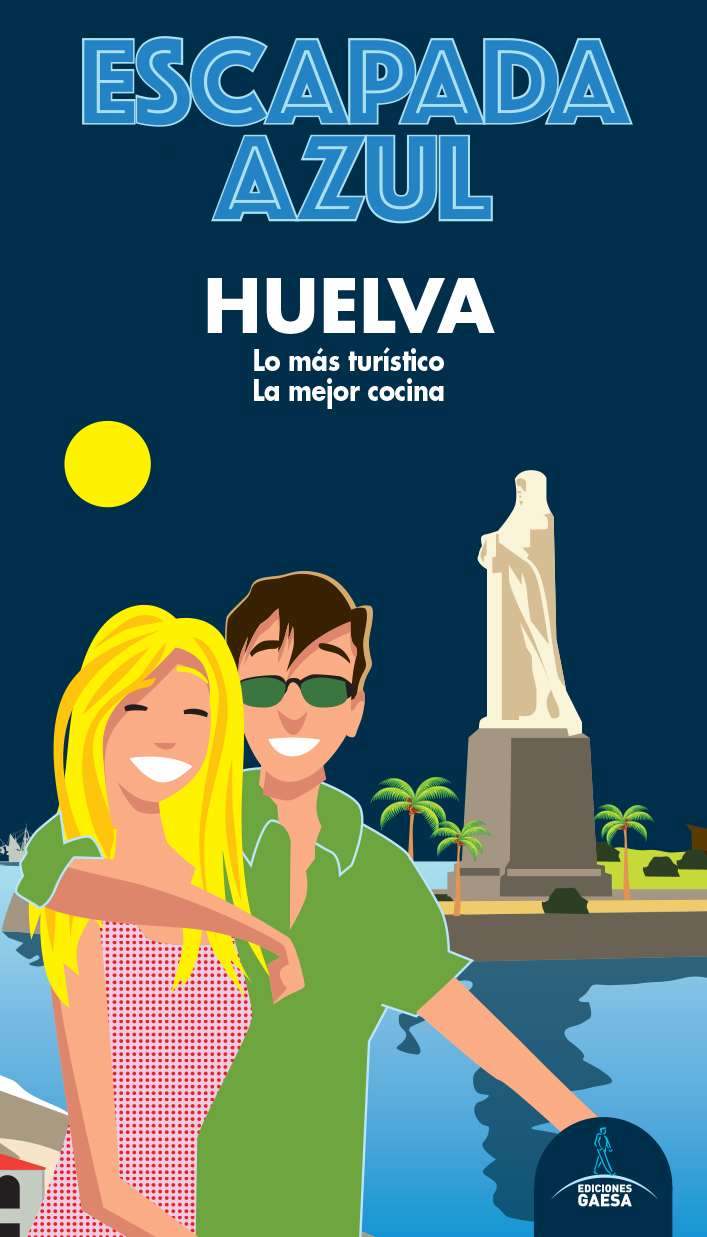 Portada del Libro Huelva 2020 (Escapada Azul) de Paloma Ledrado - 9788418343100