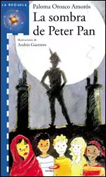 Portada del Libro La Sombra De Peter Pan de Paloma Orozco Amoros - 9788428527613