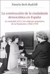 Portada del Libro La Construcción De La Ciudadanía Democrática En España de Pamela Beth Radcliff - 9788491344452