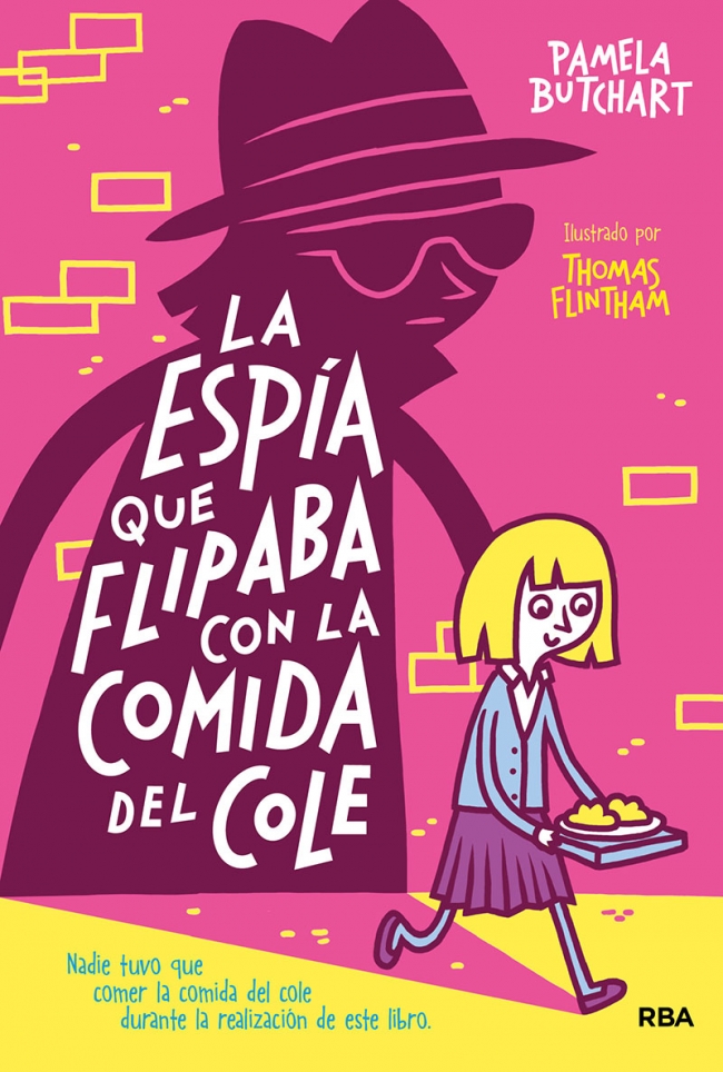 Portada del Libro La Pandilla Misterio 2: La Espía Que Flipaba Con La Comida Del Cole de Pamela Butchart - 9788427218499