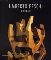 Portada del Libro Umberto Peschi: Opere 1930-1992 de Paola (A Cura Di) Ballesi - 9788882157692