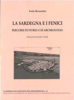 Portada del Libro La Sardegna E I Fenici. Cuadernos De Arqueología Mediterránea 26 de Paolo Bernardini - 9788472909526