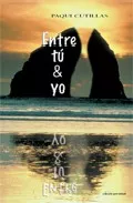 Portada del Libro Entre Tu & Yo de Paqui Cutillas - 9788461135363