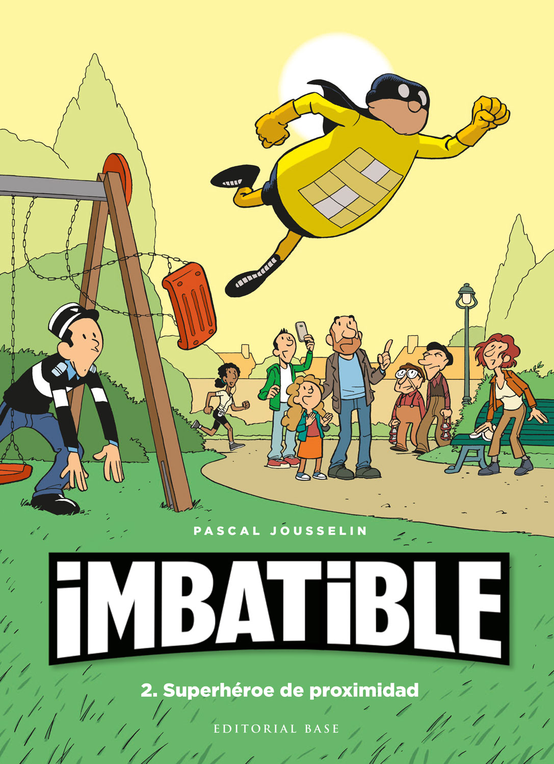 Portada del Libro Imbatible 2. Superheroe De Proximidad de Pascal Jousselin - 9788417760540