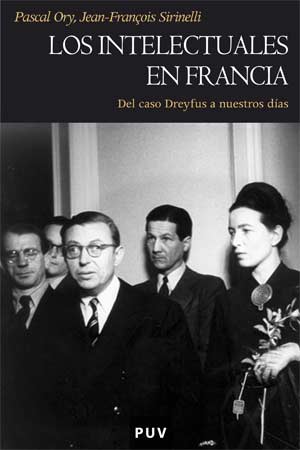 Portada del Libro Los Intelectuales En Francia. Del Caso De Dreyfus A Nuestros Dias de Pascal Ory - 9788437066981