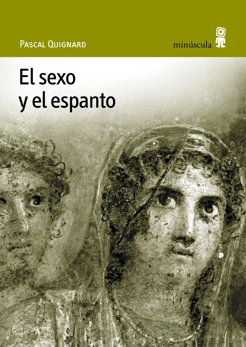 Portada del Libro El Sexo Y El Espanto de Pascal Quignard - 9788495587237