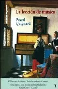 Portada del Libro La Leccion De Musica de Pascal Quignard - 9788493453213