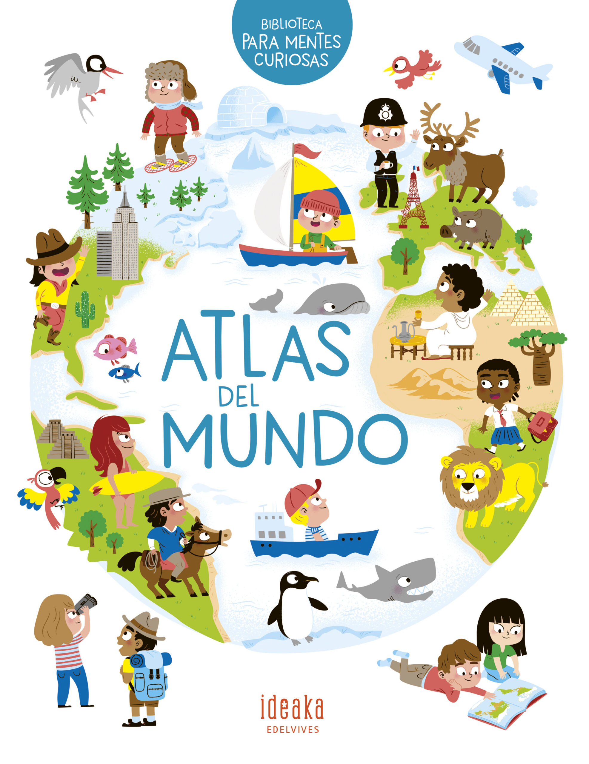 Portada del Libro Atlas Del Mundo: Biblioteca Para Mentes Curiosas de Pascale Hedelin - 9788414025017