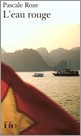 Portada del Libro L Eau Rouge de Pascale Roze - 9782070343232